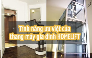Tính năng ưu Việt của thang máy gia đình Homelift Tính năng ưu Việt của thang máy gia đình Homelift